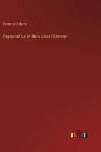 Paysans! Le Million c'est l'Ennemi