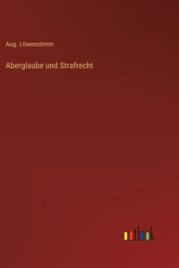 Aberglaube und Strafrecht