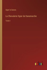 La Chevalerie Ogier de Danemarche