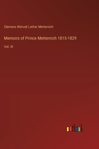 Memoirs of Prince Metternich 1815-1829