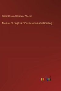 Manual of English Pronunciation and Spelling