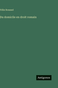 Du domicile en droit romain