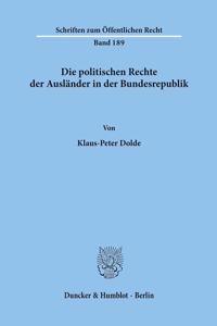 Die Politischen Rechte Der Auslander in Der Bundesrepublik
