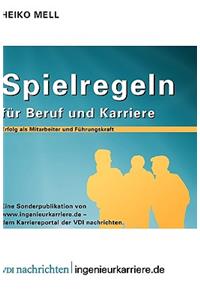 Spielregeln Fur Beruf Und Karriere: Erfolg ALS Mitarbeiter Und Fuhrungskraft