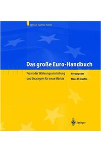 Das Groae Euro-Handbuch: Praxis Der Wahrungsumstellung Und Strategien Fa1/4r Neue Markte