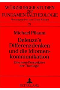Deleuze's Differenzdenken Und Die Idiomenkommunikation