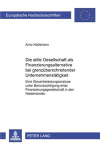 Die Stille Gesellschaft ALS Finanzierungsalternative Bei Grenzueberschreitender Unternehmenstaetigkeit