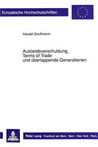 Auslandsverschuldung, Terms of Trade und ueberlappende Generationen