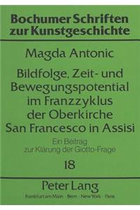 Bildfolge, Zeit- Und Bewegungspotential Im Franzzyklus Der Oberkirche San Francesco in Assisi