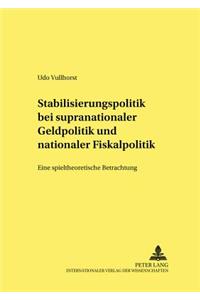 Stabilisierungspolitik Bei Supranationaler Geldpolitik Und Nationaler Fiskalpolitik