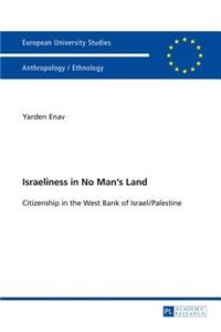Israeliness in No Man's Land