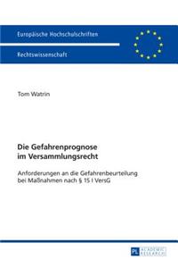 Die Gefahrenprognose Im Versammlungsrecht