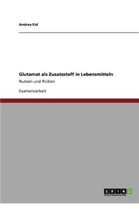 Glutamat als Zusatzstoff in Lebensmitteln