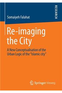 Re-Imaging the City