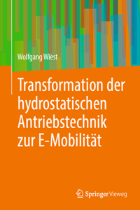 Transformation Der Hydrostatischen Antriebstechnik Zur E-Mobilität