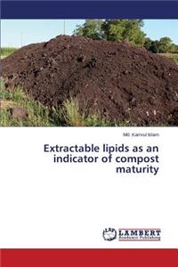 Extractable Lipids as an Indicator of Compost Maturity