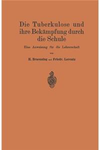 Tuberkulose Und Ihre Bekämpfung Durch Die Schule