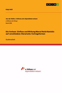 Vorleser. Einfluss und Wirkung Marcel Reich-Ranickis auf verschiedene literarische Vortragsformen