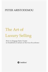 Art of Luxury Selling