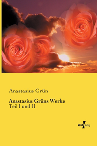 Anastasius Grüns Werke