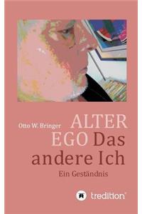 ALTER EGO, das andere Ich