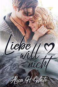 Liebe will nicht