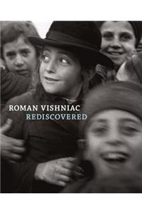 Roman Vishniac Rediscovered