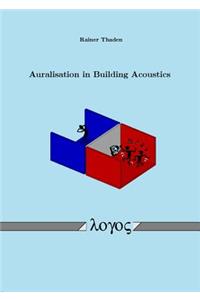 Auralisation in Building Acoustics