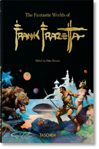 The Fantastic Worlds of Frank Frazetta. 45th Ed.
