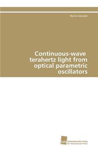 Continuous-wave terahertz light from optical parametric oscillators