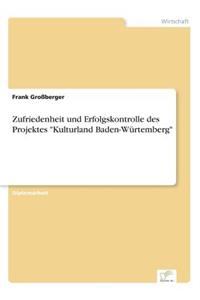 Zufriedenheit und Erfolgskontrolle des Projektes Kulturland Baden-Würtemberg