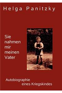 Sie nahmen mir meinen Vater