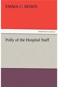 Polly of the Hospital Staff