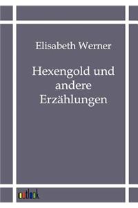 Hexengold und andere Erzählungen