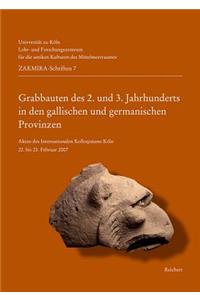 Grabbauten Des 2. Und 3. Jahrhunderts in Den Gallischen Und Germanischen Provinzen
