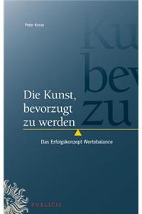 Die Kunst, bevorzugt zu werden: Das Erfolgskonzept Wertebalance