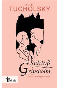 Schloß Gripsholm. Eine Sommergeschichte