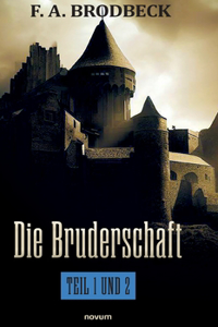 Bruderschaft - Teil 1 und 2