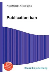 Publication Ban