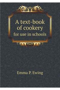 A Text-Book of Cookery for Use in Schools