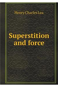 Superstition and force