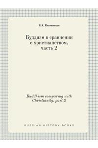 Buddhism comparing with Christianity. part 2