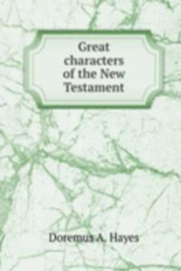 Great characters of the New Testament