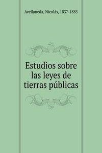 Estudios sobre las leyes de tierras publicas