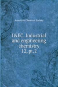 I&EC. Industrial and engineering chemistry