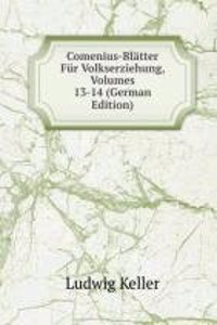 Comenius-Blatter Fur Volkserziehung, Volumes 13-14 (German Edition)