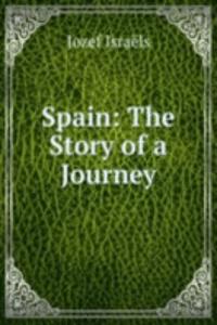Spain: The Story of a Journey
