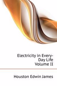 Electricity in Every-Day Life