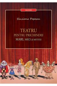 Teatru Pentru Prichindei, Mari, Mici Si Mititei