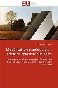 Modélisation Sismique d''un C Ur de Réacteur Nucléaire